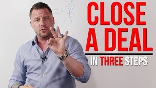 3 Simple Steps To Close A Sales Deal 🤝