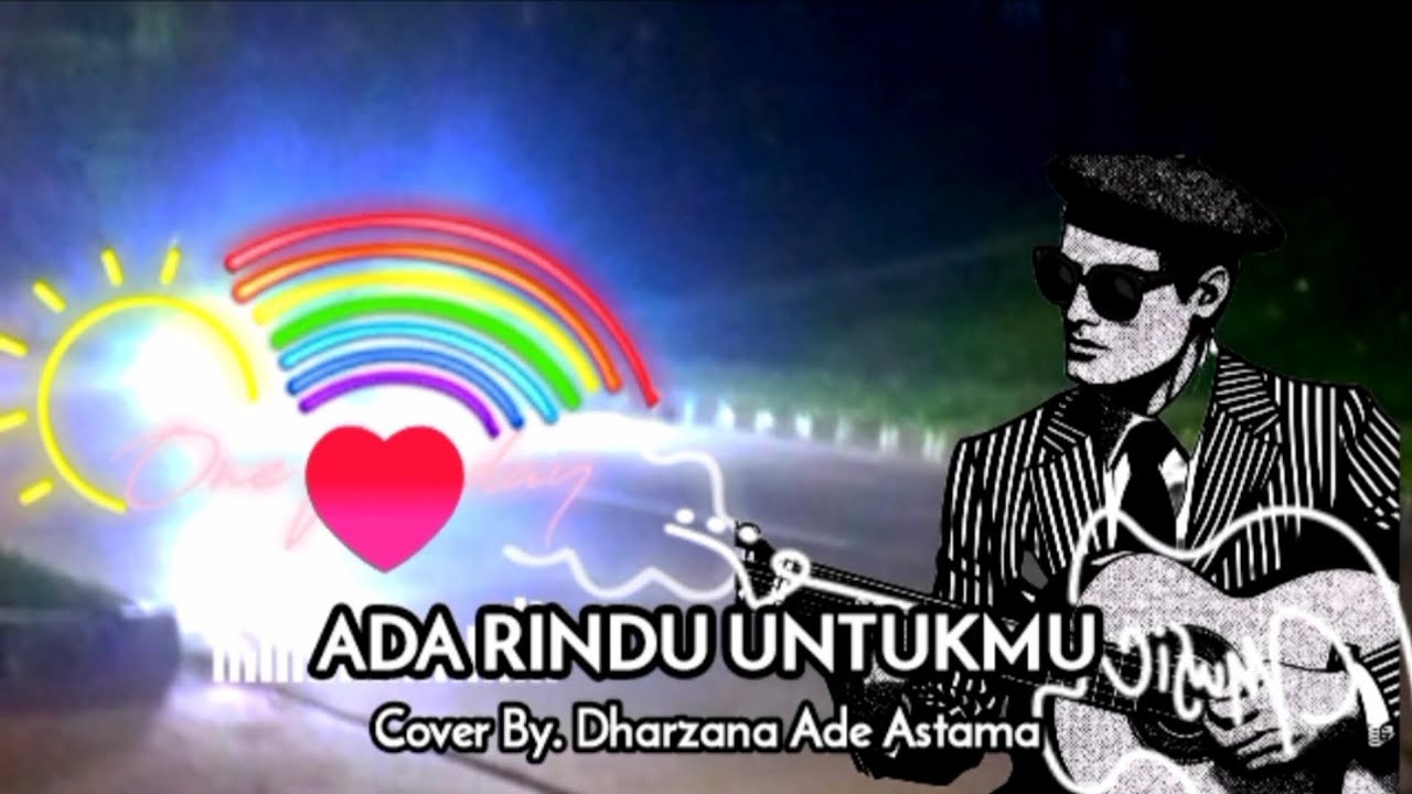 Ada Rindu Untukmu - Cover By Dharzana Ade Astama - Lagu Nostalgia Pance Pondaag 