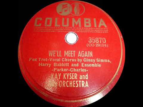 1940 Kay Kyser - We’ll Meet Again (Ginny Simms, Harry Babbitt, and ensemble vocal)