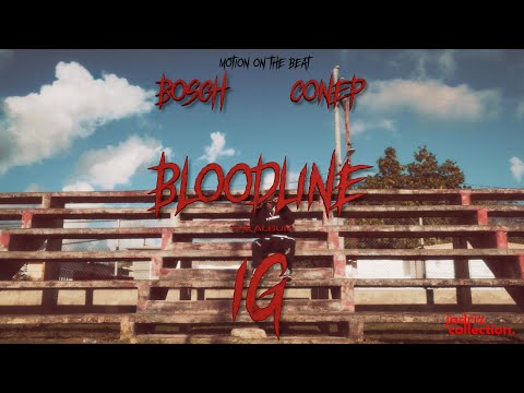 Motion x Conep x Bosch - IG (Bloodline The Album)