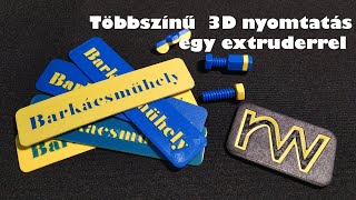 Többszínű 3D nyomtatás egy extruderrel | 3D nyomtatás ◆ Az alapok