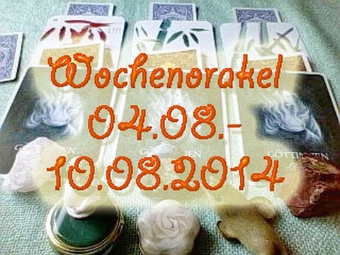Wochenorakel 04.08.-10.08.2014