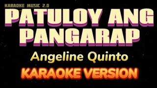 PATULOY ANG PANGARAP - ANGELINE QUINTO (KARAOKE VERSION)