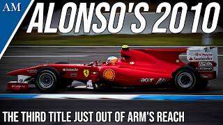 WAS ALONSO THAT GOOD IN 2010 The Story of the Ferrari F10