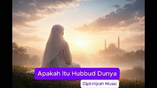 Download lagu Apakah Itu Hubbud Dunya| Lagu Pop Akustik Nasyid Sholawat Modern Menyentuh Hati mp3