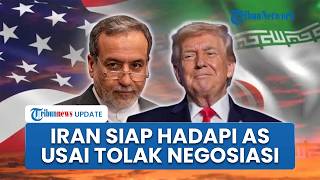 Iran Siap Hadapi Trump Usai Tolak Negosiasi, Tegaskan Punya Hak di Selat Hormuz Ejek Blokade AS