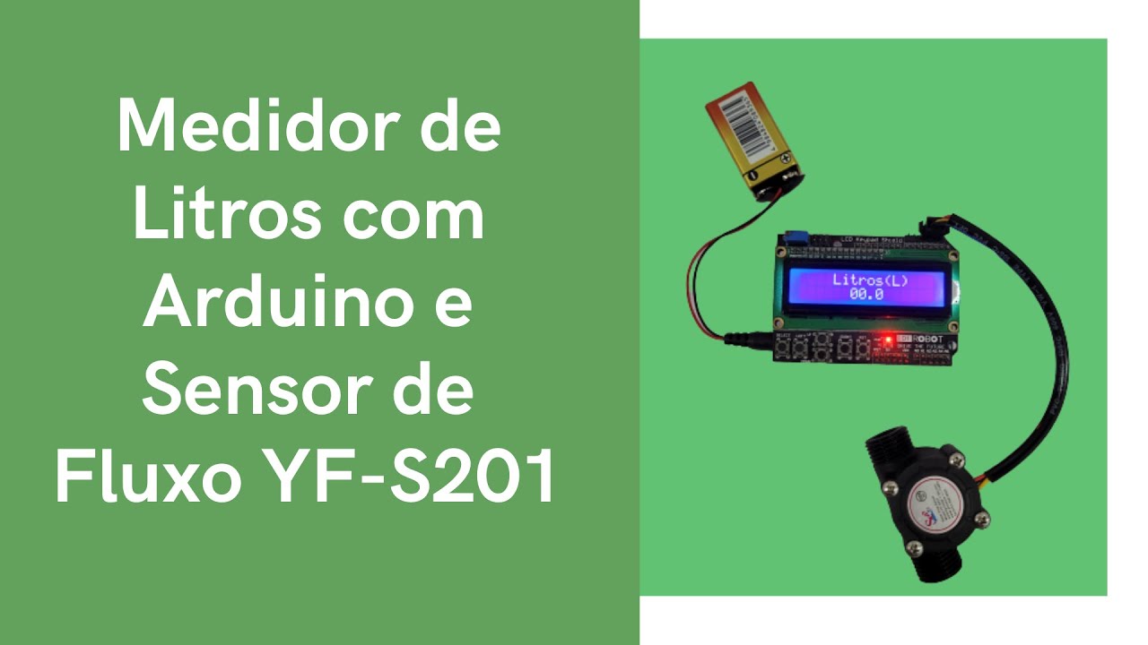 Watch Now Medidor de Litros com Arduino e Sensor de Fluxo YF-S201 Medidor de Litros com Arduino e Sensor de Fluxo YF-S201