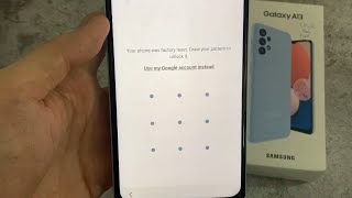 Your phone was factory reset. Draw your pattern to unlock it (SAMSUNG GALAXY A13 FIXED)