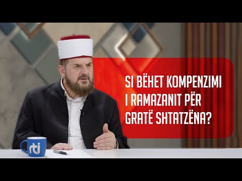 Si bëhet kompenzimi i Ramazanit për gratë shtatzëna? - Dr. Shefqet Krasniqi