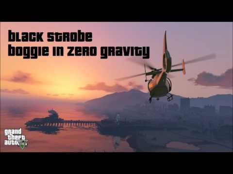 GTA 5 Soundtrack | Black Strobe - Boogie In Zero Gravity