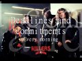 The Killers - Deadlines and Commitments with ...