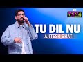 Tu Dil Nu Ajitesh Bhati MTV Hustle 4