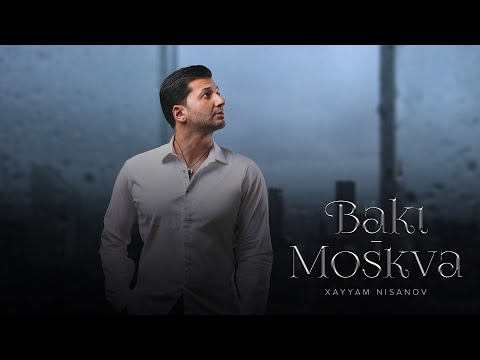 Xayyam Nisanov — Bakı-Moskva | "Bakı-Moskva" Albomu