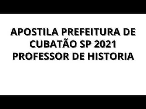 APOSTILA PREFEITURA DE CUBATÃO SP 2021 PROFESSOR DE HISTORIA