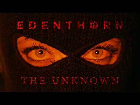 Edenthorn - The Unknown (Official Video)