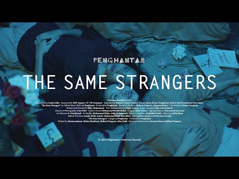 Penghantar - The Same Strangers (Official Music Video)