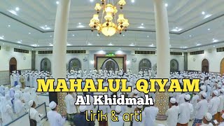 Download lagu MAHALUL QIYAM | AL KHIDMAH | LIRIK ARAB LATIN DAN TERJEMAH mp3
