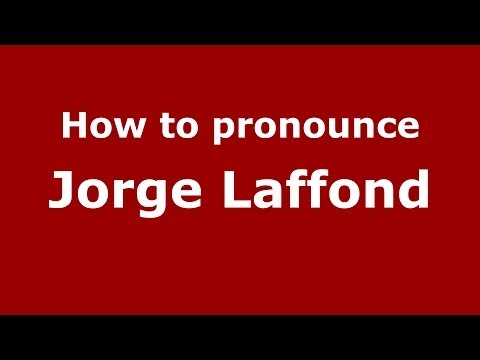 How to pronounce Jorge Laffond (Brazilian/Portuguese) - PronounceNames.com