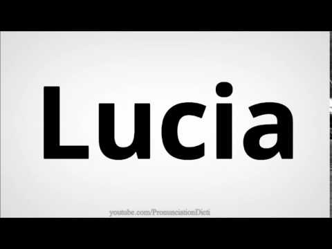 How to pronounce lucia