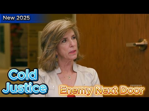 Cold Justice [New 2025] 👮🚔👮 S8E5 - Enemy Next Door 👮🚔👮 Full Episodes 720HD | True Crime Documentary