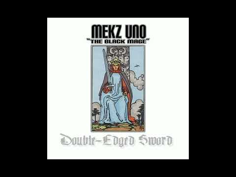 MEKZ UNO "THE BLACK MAGE" - "DOUBLE-EDGED SWORD" (FREESTYLE) (AUDIO)