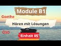 Module B1 Neu || Einheit 05 || Hören B1 || Hören mit Lösungen || Goethe - ÖSD