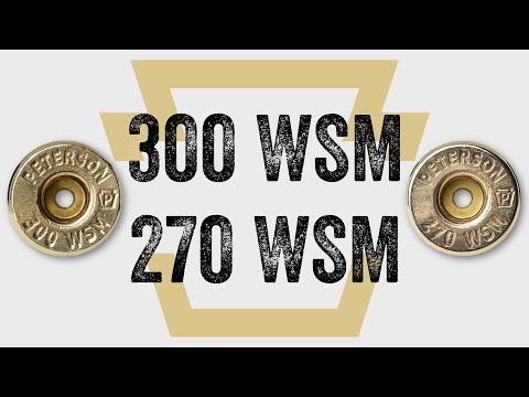 300 WSM \u0026 270 WSM Are Finally Here | Peterson Cartridge Brass