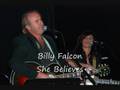 Billy Falcon  She Believes