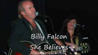 Billy Falcon  She Believes