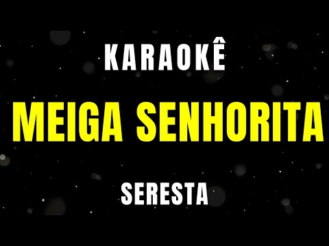 Karaokê - Senhorita - Seresta