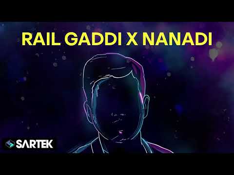 Rail Gaddi | Nanadi | Afro House | Punjabi House | Sartek |