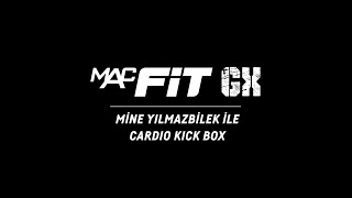 MACFit GX  Mine Yılmazbilek ile Cardio Kick Box
