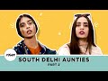 iDiva - Types Of South Delhi Aunties Part 2 | Things South Delhi Aunties Say