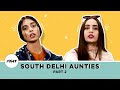 IDiva Types Of South Delhi Aunties Part 2 Things South Delhi Aunties Say