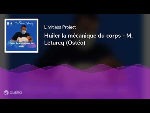 , title : 'Huiler la mécanique du corps - M. Leturcq (Ostéo)'