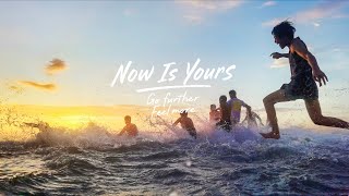 Now is Yours #MakeitPossible