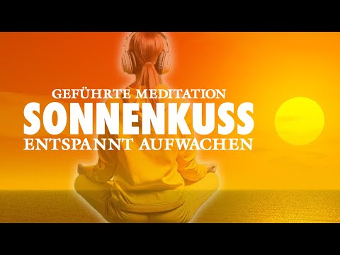 Sun Kiss | Morning Meditation - Wake up mindful and relaxed