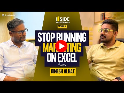 Why Big Brands Still Run Media on Excel | Inside Marketing Ops Ep - 01 | Dinesh.A