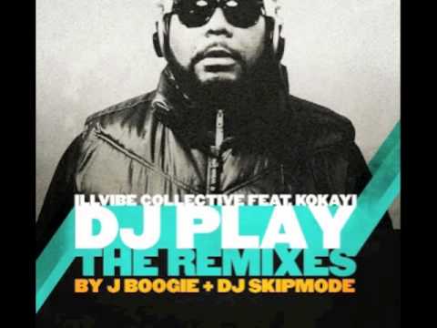 Illvibe Collective (ft. Kokayi) - DJ Play (Skipmode Remix)