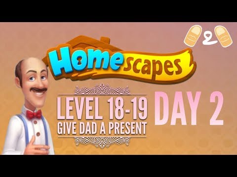 Homescapes Level 18 19 Give Dad a Present Day 2 Walkthrough Gameplay