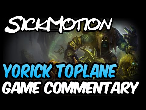 SickMotion - Yorick Full Game Commentary [D1][S4]