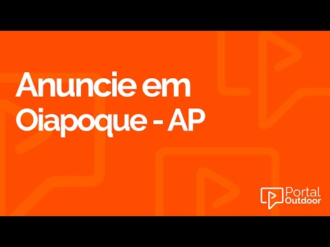 ANUNCIE OUTDOOR EM OIAPOQUE - AMAPÁ - AP