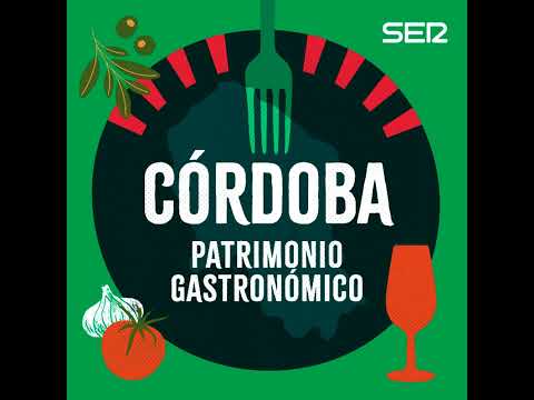 Córdoba Patrimonio Gastronómico 9 abril 2026