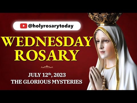 WEDNESDAY HOLY ROSARY ❤️ JULY 12 2023 ❤️ GLORIOUS MYSTERIES OF THE ROSARY [VIRTUAL] #holyrosarytoday