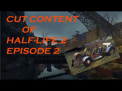 Cut content of Half-Life 2 Episode 2