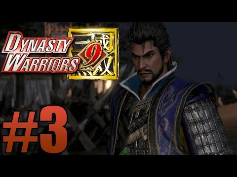Dynasty Warriors 9 Gameplay Walkthrough Part 3