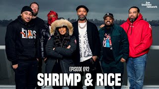 The Joe Budden Podcast Episode 692 | Shrimp &amp; Rice