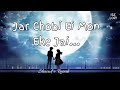 Jar Chobi Ei Mon Eke Jai - Slowed Reverb | Bengali Song | Premi