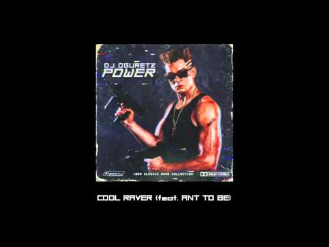 DJ Oguretz — COOL RAVER (feat. Ant To Be)