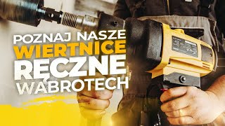 Entdecken Sie unsere Handbohrmaschinen! WT112, WT202, WT160/2PD Welche sollen Sie wählen? WABROTECH